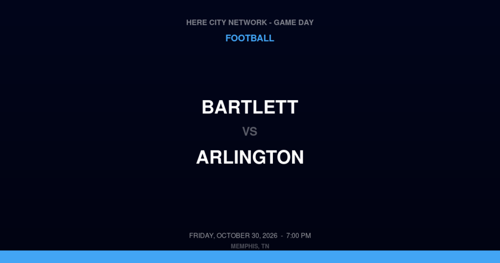 Bartlett vs. Arlington — Football Game Day — Arlington, TN — Oct 30, 2026
