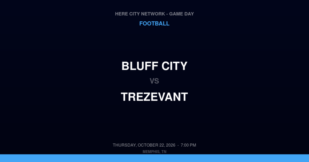 Bluff City vs. Trezevant — Football Game Day — Memphis, TN — Oct 22, 2026