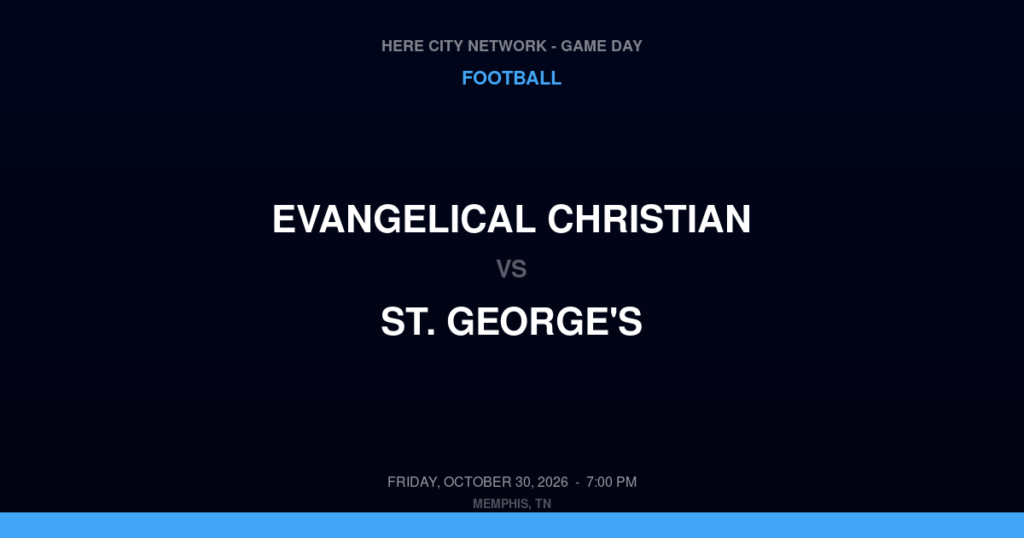 Evangelical Christian vs. St. George's — Football Game Day — Collierville, TN — Oct 30, 2026