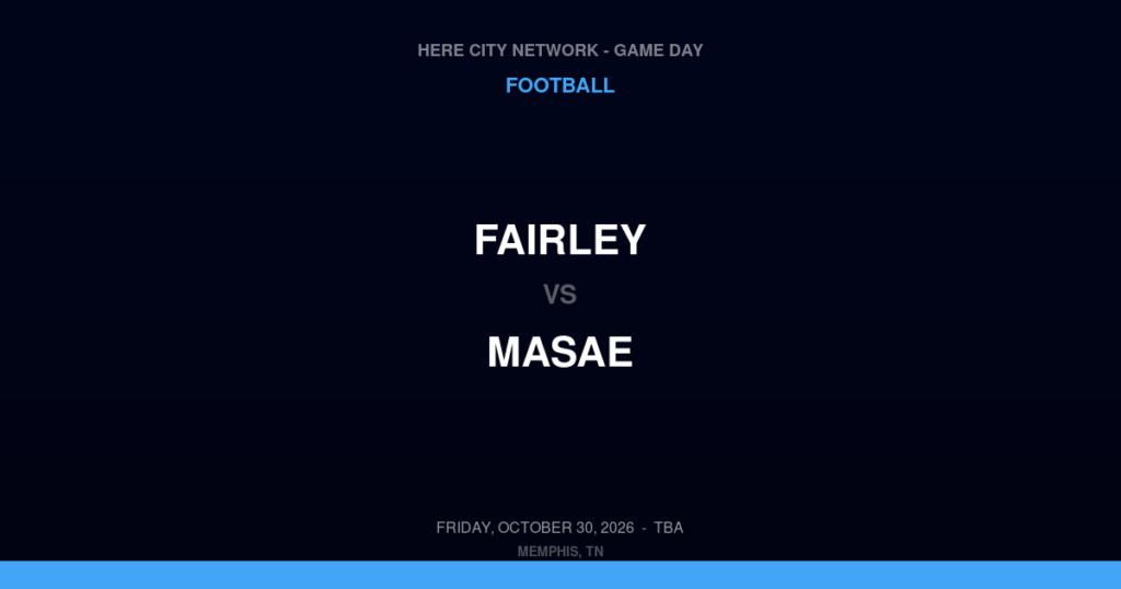 Fairley vs. MASAE — Football Game Day — Memphis, TN — Oct 30, 2026