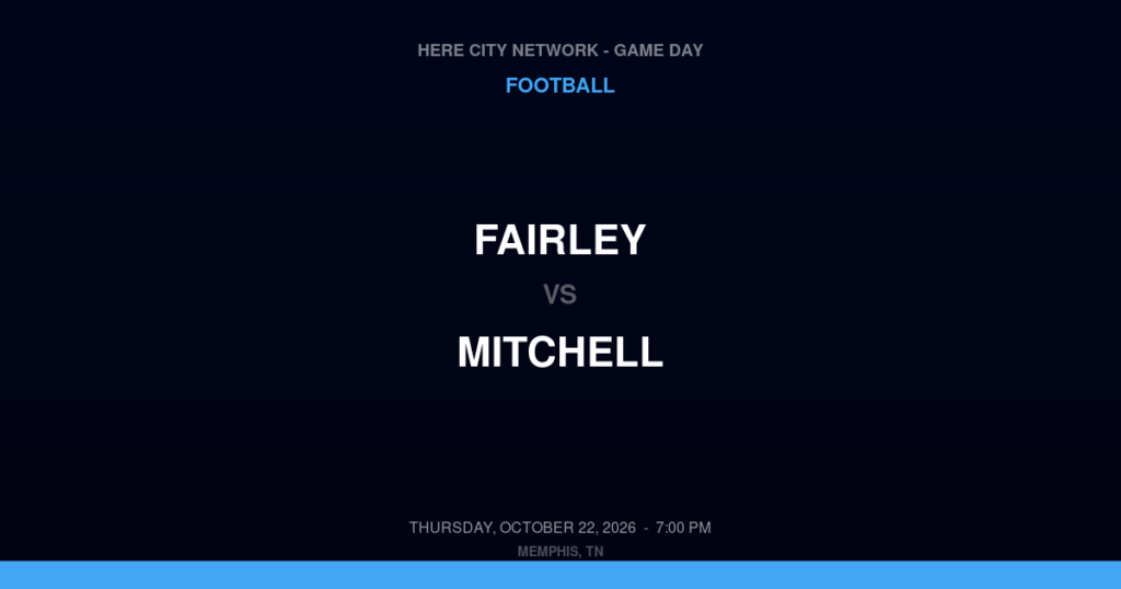 Fairley vs. Mitchell — Football Game Day — Memphis, TN — Oct 22, 2026