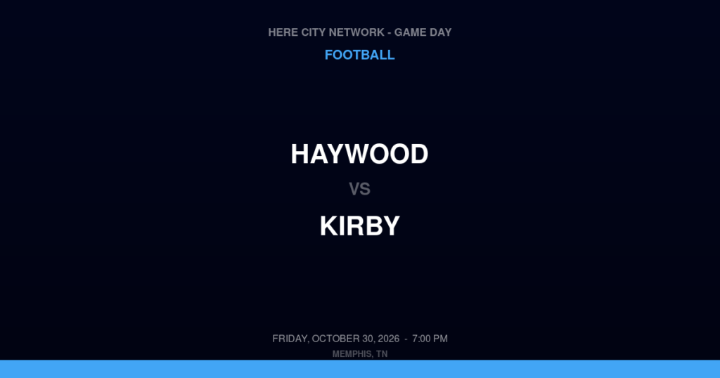 Haywood vs. Kirby — Football Game Day — Memphis, TN — Oct 30, 2026