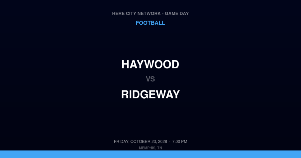 Haywood vs. Ridgeway — Football Game Day — Memphis, TN — Oct 23, 2026