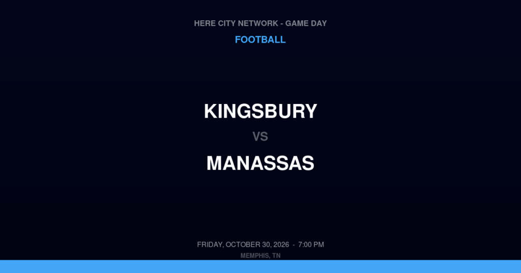 Kingsbury vs. Manassas — Football Game Day — Memphis, TN — Oct 30, 2026