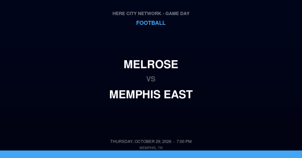 Melrose vs. Memphis East — Football Game Day — Memphis, TN — Oct 29, 2026