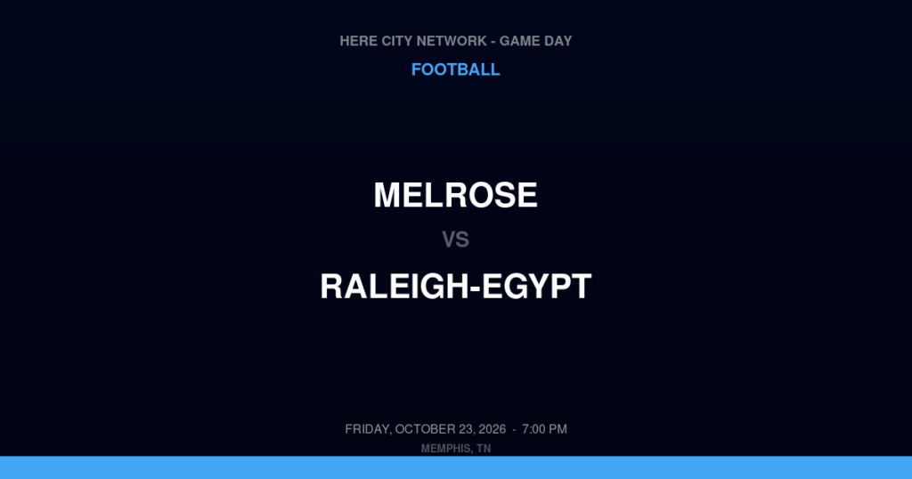 Melrose vs. Raleigh-Egypt — Football Game Day — Memphis, TN — Oct 23, 2026