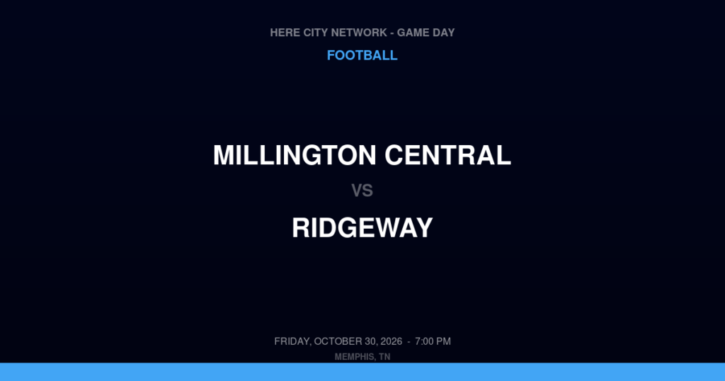 Millington Central vs. Ridgeway — Football Game Day — Memphis, TN — Oct 30, 2026