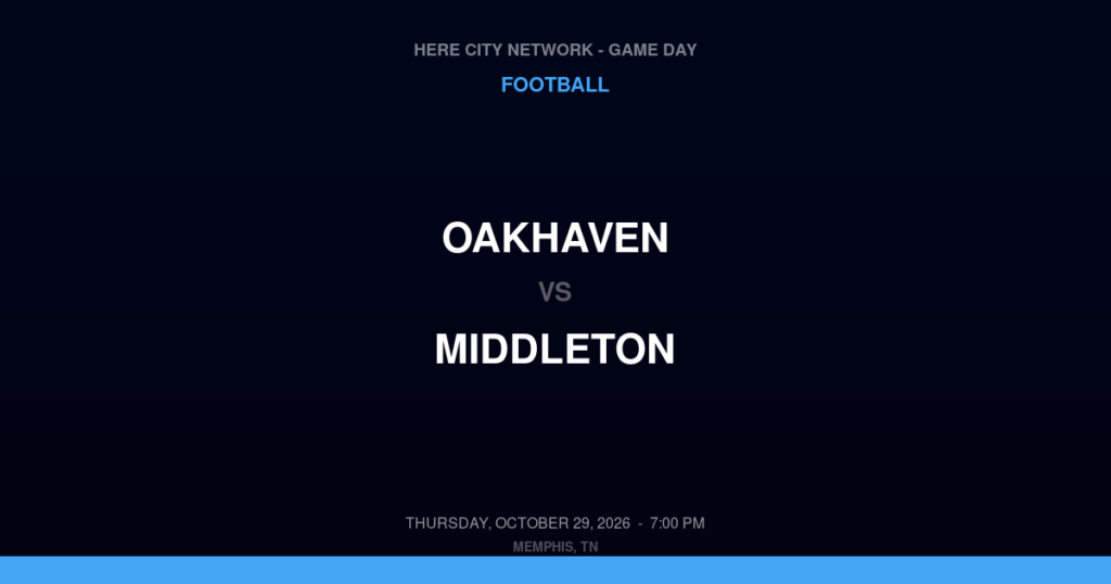 Oakhaven vs. Middleton — Football Game Day — Middleton, TN — Oct 29, 2026